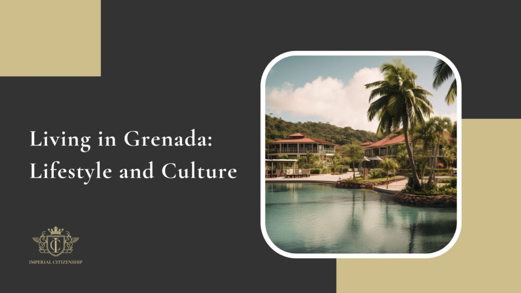 Lifestyle and Culture of Grenada